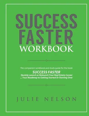 Success Faster Workbook: Towarzyszący zeszyt ćwiczeń i przewodnik do książki SUCCESS FASTER - Success Faster Workbook: The Companion Workbook & Study Guide to the Book SUCCESS FASTER