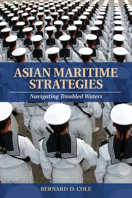 Azjatyckie strategie morskie: Nawigacja po niespokojnych wodach - Asian Maritime Strategies: Navigating Troubled Waters