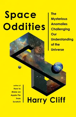 Kosmiczne osobliwości: Tajemnicze anomalie podważające nasze zrozumienie wszechświata - Space Oddities: The Mysterious Anomalies Challenging Our Understanding of the Universe