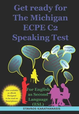 Przygotuj się na test mówienia Michigan ECPE C2: Angielski jako drugi język - Get ready for The Michigan ECPE C2 Speaking Test: For English as Second Language