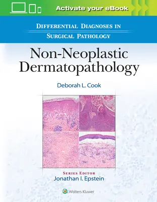 Diagnostyka różnicowa w patologii chirurgicznej: Dermatopatologia nienowotworowa - Differential Diagnoses in Surgical Pathology: Non-Neoplastic Dermatopathology