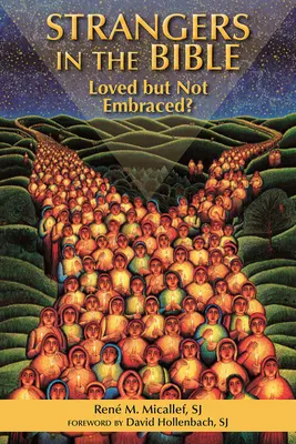 Obcy w Biblii: Kochani, ale nie przyjęci - Strangers in the Bible: Loved But Not Embraced