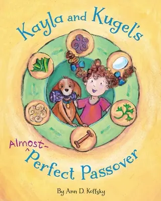 Prawie idealna Pascha Kayli i Kugla - Kayla and Kugel's Almost-Perfect Passover