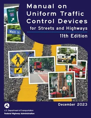 Podręcznik dotyczący jednolitych urządzeń kontroli ruchu drogowego (MUTCD 2023), wydanie 11 - Manual on Uniform Traffic Control Devices (MUTCD 2023) 11th edition