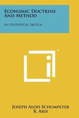 Doktryna i metoda ekonomiczna: Szkic historyczny - Economic Doctrine and Method: An Historical Sketch