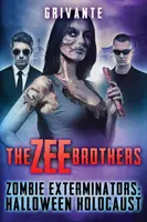 Bracia Zee: Halloween Holocaust: Zombie Exterminators Vol.3 - The Zee Brothers: Halloween Holocaust: Zombie Exterminators Vol.3