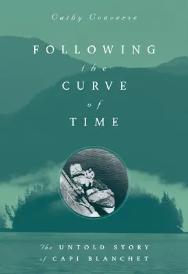 Podążając za krzywą czasu: Legendarny M. Wylie Blanchet - Following the Curve of Time: The Legendary M. Wylie Blanchet