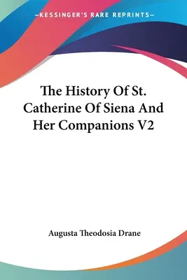 Historia świętej Katarzyny ze Sieny i jej towarzyszy V2 - The History Of St. Catherine Of Siena And Her Companions V2