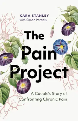 The Pain Project: Historia pary stawiającej czoła przewlekłemu bólowi - The Pain Project: A Couple's Story of Confronting Chronic Pain