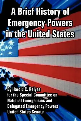 Krótka historia uprawnień nadzwyczajnych w Stanach Zjednoczonych - A Brief History of Emergency Powers in the United States