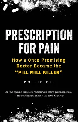 Recepta na ból: Jak niegdyś obiecujący lekarz stał się zabójcą pigułek - Prescription for Pain: How a Once-Promising Doctor Became the Pill Mill Killer