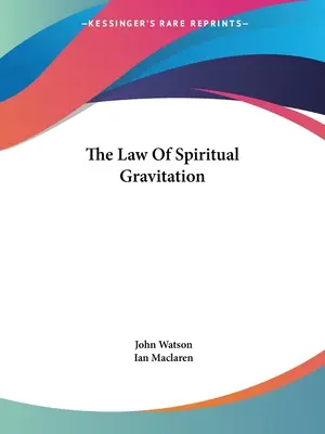 Prawo duchowej grawitacji - The Law Of Spiritual Gravitation