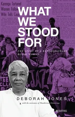 What We Stood For: Historia rewolucyjnej czarnoskórej kobiety - What We Stood For: The Story of a Revolutionary Black Woman