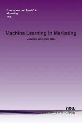 Uczenie maszynowe w marketingu: Przegląd, strategie uczenia się, zastosowania i przyszły rozwój - Machine Learning in Marketing: Overview, Learning Strategies, Applications, and Future Developments