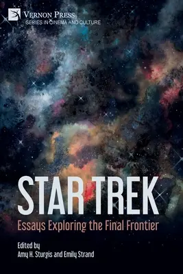 Star Trek: Eseje badające ostateczną granicę - Star Trek: Essays Exploring the Final Frontier