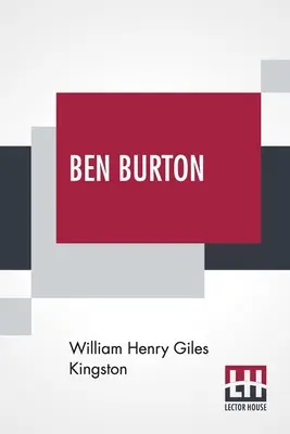 Ben Burton: Albo urodzony i wychowany na morzu. - Ben Burton: Or, Born And Bred At Sea.