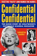 Confidential Confidential: Wewnętrzna historia hollywoodzkiego magazynu o skandalach - Confidential Confidential: The Inside Story of Hollywood's Notorious Scandal Magazine