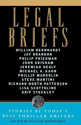 Legal Briefs: Krótkie historie najlepszych współczesnych pisarzy thrillerów - Legal Briefs: Short Stories by Today's Best Thriller Writers