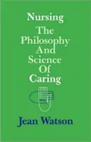 Pielęgniarstwo: Filozofia i nauka o opiece - Nursing: The Philosophy and Science of Caring