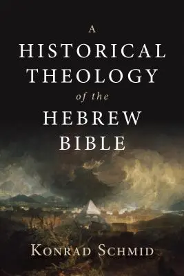 Teologia historyczna Biblii Hebrajskiej - A Historical Theology of the Hebrew Bible