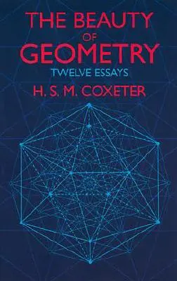 Piękno geometrii: Dwanaście esejów - The Beauty of Geometry: Twelve Essays