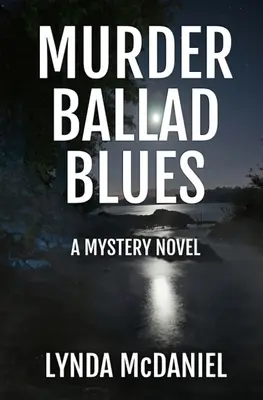 Murder Ballad Blues: Powieść tajemnicza - Murder Ballad Blues: A Mystery Novel