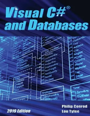Visual C# and Databases 2019 Edition: Samouczek programowania baz danych krok po kroku - Visual C# and Databases 2019 Edition: A Step-By-Step Database Programming Tutorial