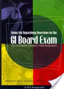 Pytania z hepatologii na egzaminie GI Board: The Ultimate Crunch-Time Resource - Acing the Hepatology Questions on the GI Board Exam: The Ultimate Crunch-Time Resource