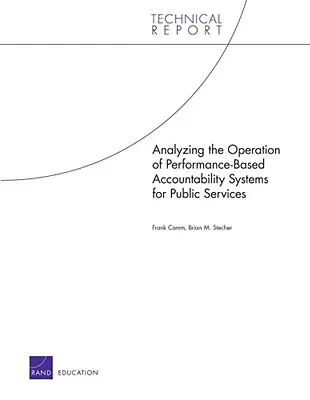 Analiza działania systemów rozliczalności opartych na wynikach dla usług publicznych - Analyzing the Operation of Performance-Based Accountability Systems for Public Services