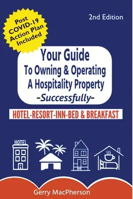 Twój pełny przewodnik po posiadaniu i prowadzeniu nieruchomości hotelarskiej - z sukcesem - Your Full Guide to Owning & Operating a Hospitality Property - Successfully