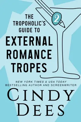 Przewodnik tropoholika po zewnętrznych tropach romansowych - The Tropoholic's Guide to External Romance Tropes