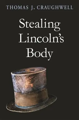 Kradzież ciała Lincolna - Stealing Lincoln's Body