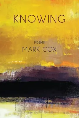 Knowing: Wiersze - Knowing: Poems