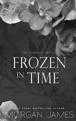 Zamrożone w czasie: kompletna trylogia - Frozen in Time: The Complete Trilogy