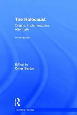 Holokaust: Geneza, realizacja, następstwa - The Holocaust: Origins, Implementation, Aftermath