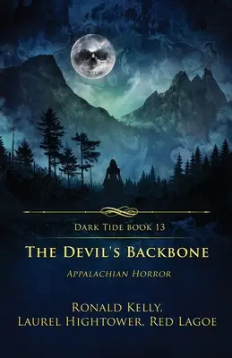 The Devil's Backbone: Horror w Appalachach - The Devil's Backbone: Appalachian Horror