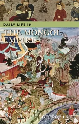 Życie codzienne w imperium Mongołów - Daily Life in the Mongol Empire