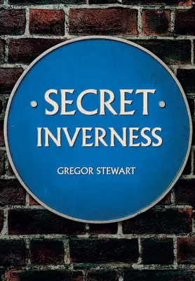 Sekretne Inverness - Secret Inverness