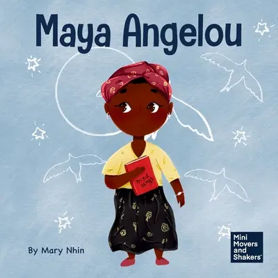 Maya Angelou: Książka dla dzieci o inspirowaniu tęczą słów - Maya Angelou: A Kid's Book About Inspiring with a Rainbow of Words