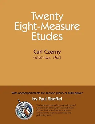 Twenty Eight-Measure Etudes [Of] Carl Czerny: With Accompaniments for Second Piano or MIDI Player