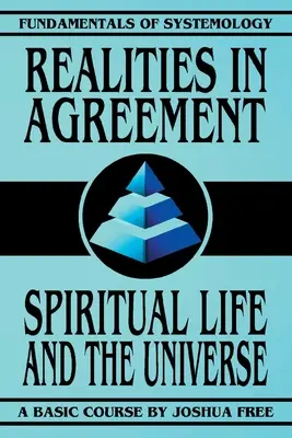 Rzeczywistości w porozumieniu: Życie duchowe i wszechświat - Realities in Agreement: Spiritual Life and The Universe