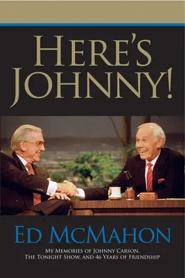 Oto Johnny! Moje wspomnienia o Johnnym Carsonie, programie Tonight Show i 46 latach przyjaźni - Here's Johnny!: My Memories of Johnny Carson, the Tonight Show, and 46 Years of Friendship