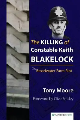 Zabójstwo posterunkowego Keitha Blakelocka: Zamieszki na farmie Broadwater - The Killing of Constable Keith Blakelock: The Broadwater Farm Riot