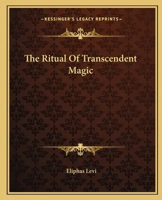 Rytuał transcendentnej magii - The Ritual Of Transcendent Magic