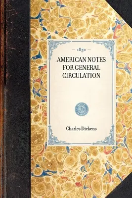 Amerykańskie notatki do ogólnego obiegu - American Notes for General Circulation