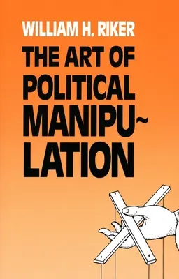 Sztuka politycznej manipulacji - The Art of Political Manipulation