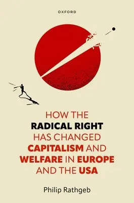 Jak radykalna prawica zmieniła kapitalizm i dobrobyt w Europie i USA - How the Radical Right Has Changed Capitalism and Welfare in Europe and the USA