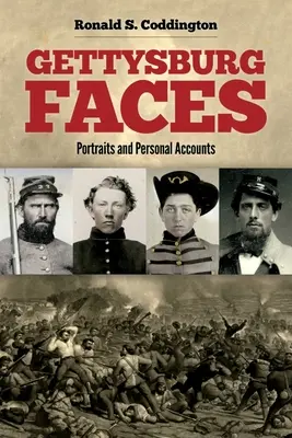 Gettysburg Faces: Portrety i osobiste relacje - Gettysburg Faces: Portraits and Personal Accounts