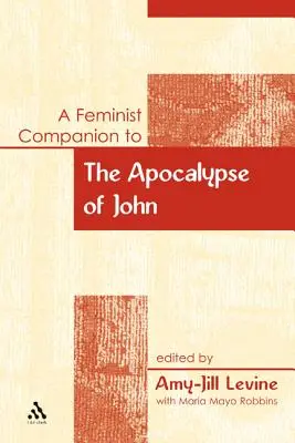 Feministyczny przewodnik po Apokalipsie św. Jana - A Feminist Companion to the Apocalypse of John