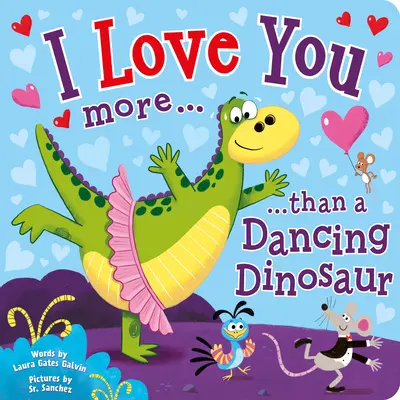 Kocham cię bardziej niż tańczącego dinozaura - I Love You More Than a Dancing Dinosaur